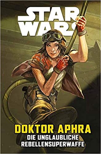 Rezension: "Star Wars - Doktor Aphra: Die unglaubliche Rebellensuperwaffe" 7