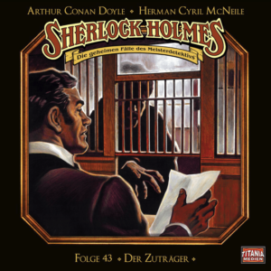 Rezension: "Der Zuträger" - Sherlock Holmes, die geheimen Fälle des Meisterdetektivs - Folge 43 8