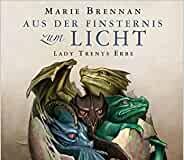 Rezension: “Lady Trents Erbe – Aus der Finsternis zum Licht”