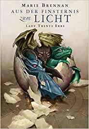 Rezension: "Lady Trents Erbe - Aus der Finsternis zum Licht" 20
