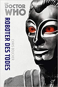 Rezension: "Doctor Who - Roboter des Todes" 6