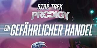 Rezension: “Star Trek: Prodigy – Ein gefährlicher Handel”