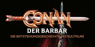 Rezension: “Conan der Barbar – Die Entstehungsgeschichte des Kultfilms”