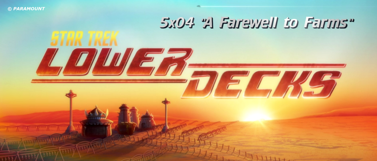 Rezension: Star Trek: Lower Decks 5x04 - ＂Von Brüdern und anderen Unterschieden＂